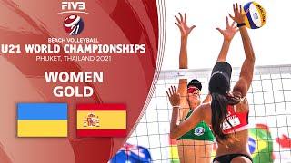 UKR vs. ESP - Women's Gold | U21 Beach Volleyball World Champs 2021