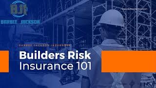 Barbee Jackson Insurance: Your Builders Risk Insurance Experts