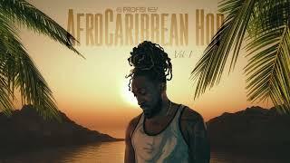 Afrocaribbean Hop Vol1 - DJ mix by Profisi Kev