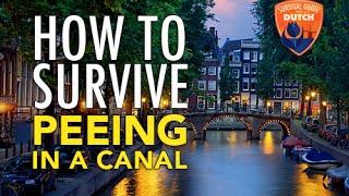 #7 - How not to DIE when pissing in an Amsterdam canal