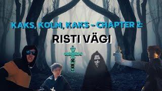 KAKS, KOLM, KAKS: RISTI VÄGI | FILM (Horror)