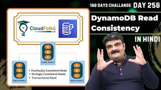 Day 258 || What is DynamoDB read consistency ?  || AWS Tutorial || Hindi