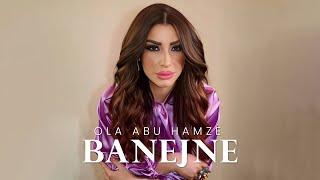 Ola Abu Hamze - Banejne [Official Music Video] (2024) / علا ابو حمزة - بنجني