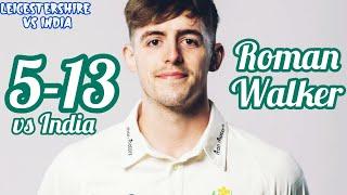 Roman Walker takes 5 wickets vs India | Practice Match | Leicestershire vs India 2022.