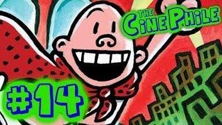 Captain Underpants Tribute! - The Cinephile! [Episode 14]