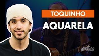 Aquarela - Toquinho (aula de violão completa)