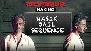 Badlapur Making | Nasik Jail Sequence