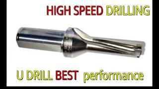 HIGH SPEED U DRILLING