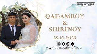 Qadamboy & Shirinoy 25.12.2023 Shodlik to’yxonasi