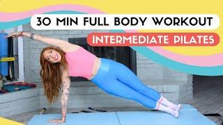 30 MIN FULL BODY PILATES WORKOUT || At-Home Intermediate Pilates Workout (No Equipment)