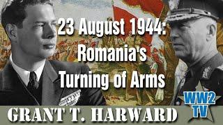 23 August 1944: Romania's Changing of Arms