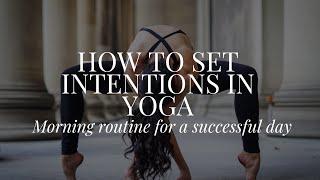 How to Set an Intention in Morning Yoga