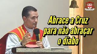 Se nós não formos amigos da Cruz, seremos amigos do diabo! — Padre Overland