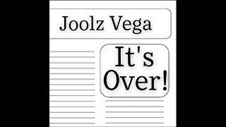 Joolz Vega - It's Over (prod. AnswerInc)