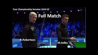 Mark Selby vs Neil Robertson - (full match) Tour Championship Snooker 2019 QF