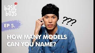 How many models can you name? | BASIC BOYS TV EP 5 (ENG SUB)