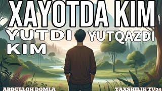 Xayotda kim yutdi, kim yutqazdi I Abdulloh Domla #abdullohdomla #maruza #namoz #zikr #salovat