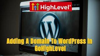 GoHighLevel CRM Review/Tutorials  - Wordpress Domain Setup In GHL