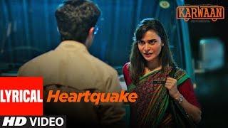 Heartquake Lyrical Song | Karwaan | Irrfan Khan, Dulquer Salmaan, Mithila Palkar |  Papon