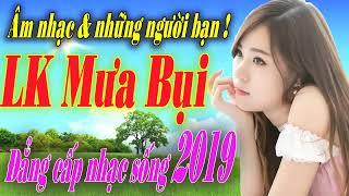 LIÊN KHÚC MƯA BỤI REMIX 2021   LK NHẠC SỐNG REMIX HAY NHẤT   NỚI VỚI NGƯỜI TÌNH