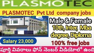 Plasmotech Pvt Ltd Company Nandu Udyogaavakaasalu - Free Intership Training Kaladu - Male And Female