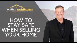 Tucson Real Estate Agent: How to Keep Your Home and Family Safe While You Sell