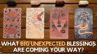 What Big Unexpected Blessings Are Coming Your Way?    | Pick a Card