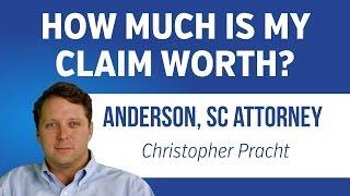 How Much is My Injury Claim Worth? | Personal Injury Attorney Anderson, SC | 864-226-7222