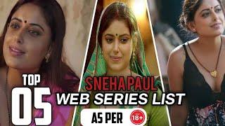 Top 5 Web Series Of Sneha Paul // Best Sneha Paul All Web Series List //