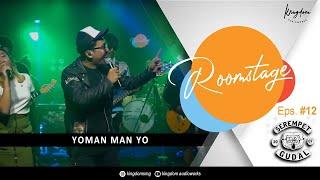 ROOMSTAGE Eps. 12 I SEREMPET GUDAL - YOMAN