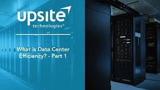 What is Data Center Energy Efficiency? – Part 1