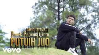 David Iztambul - Panek Bajuang Cinto Putuih Juo (Official Music Video)