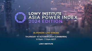 Launch of the 2024 Asia Power Index: Will China gain uncontested primacy in Asia?