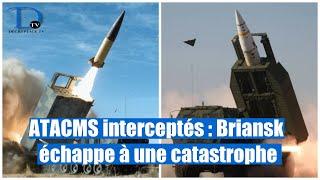 Briansk visée : La Russie interceptes des missiles ATACMS en plein vol