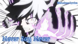 Edens Zero Season 2 Op full Lyrics(AMV)/「Never Say Never」by Takanori Nishikawa sub ROM-KAN-ENG-ESP