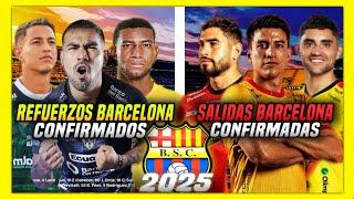 REFUERZOS y SALIDAS CONFIRMADAS de BARCELONA SC 2025! los NUEVOS FICHAJES y BAJAS BSC