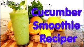 Cucumber Smoothie Recipe For Summer Very Nice One | Recipes By Chef Ricardo