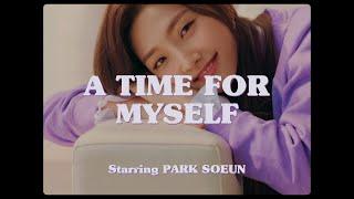 [The Weeekly Story] A TIME FOR MYSELF : PARK SOEUN