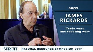 James Rickards | Trade War With China, Shooting War With N. Korea