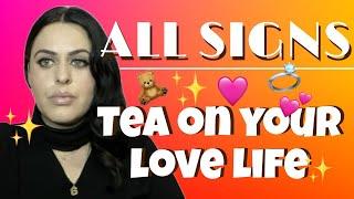 ALL SIGNS What’s The TEA On Your Love Life? All zodiac signs tarot reading