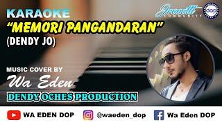 KARAOKE MEMORI PANGANDARAN - DENDY JO │ MUSIC COVER BY WA EDEN