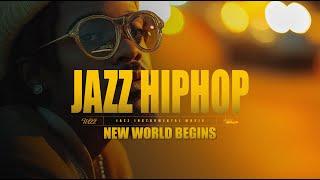 𝐏𝐥𝐚𝐲𝐥𝐢𝐬𝐭 Uplifting Jazz Hiphop (New World Begins)