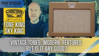 Tone King Sky King - Vintage Tones - Modern Features - Is It Any Good?