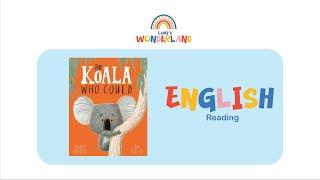 The Koala who could by Rachel Bright| Storytime for Kids | Read-Aloud Book