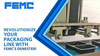 Revolutionize Your Packaging Line with FEMC's Denester!