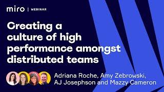 Creating a culture of high performance amongst distributed teams | Miro Distributed 2019