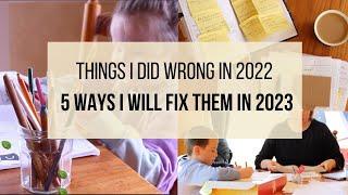 5 changes to my homeschooling in 2023