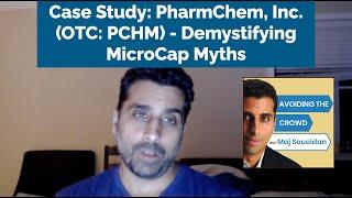 Case Study: PharmChem, Inc. (OTC: PCHM) - Demystifying MicroCap Myths | Avoiding the Crowd