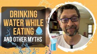 Is it OK to drink water while eating?