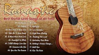 Romantic Guitar Love Songs  Fall in Love with the Best Guitar Love Songs of All Time